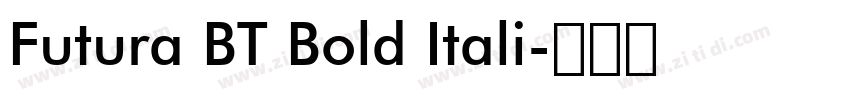 Futura BT Bold Itali字体转换 Futura BT Bold Itali字体转换